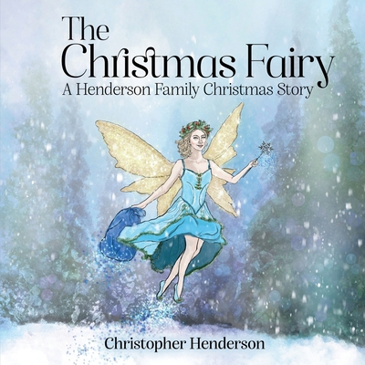 The Christmas Fairy: A Henderson Family Christm... 1917553218 Book Cover