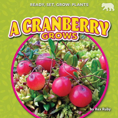 A Cranberry Grows B0DCWVX998 Book Cover
