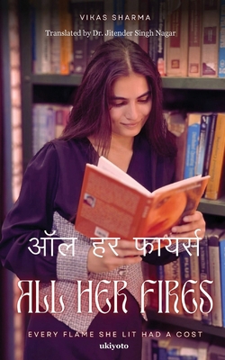 All Her Fires Hindi Version Every Flame She lit... [Hindi] 9377522404 Book Cover