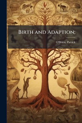 Birth and Adaption; 1172242879 Book Cover