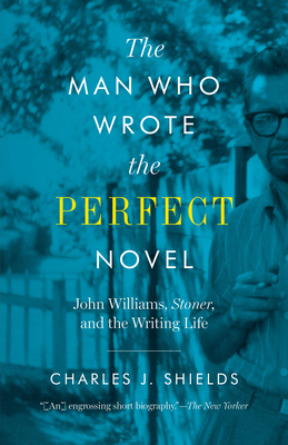 The Man Who Wrote the Perfect Novel: John Willi... 1477320105 Book Cover