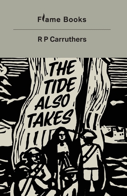 The Tide Also Takes 1739916492 Book Cover