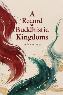 A Record of Buddhistic Kingdoms 1396326286 Book Cover