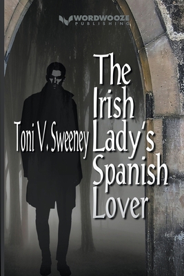 The Irish Lady's Spanish Lover B0C9L9YNYB Book Cover
