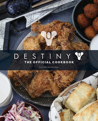 Destiny: The Official Cookbook 1683838610 Book Cover