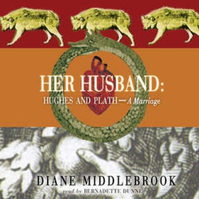 Her Husband: Hughes and Plath--A Marriage 0786188820 Book Cover