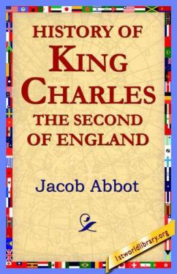 History of King Charles the Second of England 1421801523 Book Cover
