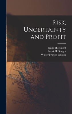 Risk, Uncertainty and Profit 1013674626 Book Cover