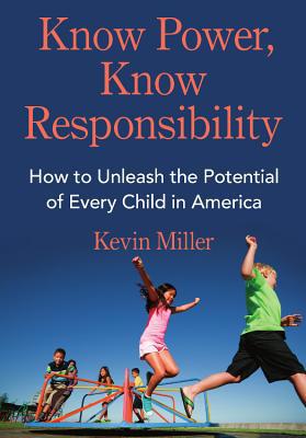 Know Power, Know Responsibility: How to Unleash... 1634892291 Book Cover