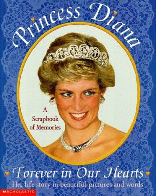 Princess Diana: Forever in Our Hearts a Scrapbo... 0439045290 Book Cover
