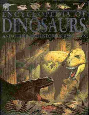 Encyclopedia of dinosaurs and other prehistoric... 0760742170 Book Cover