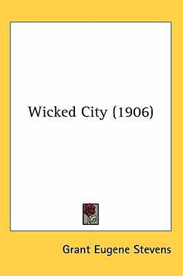 Wicked City (1906) 0548961433 Book Cover