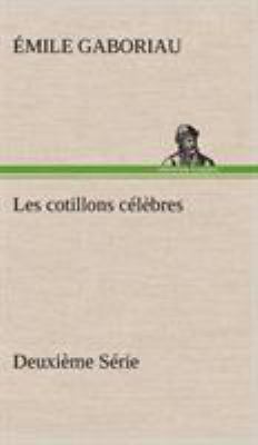 Les cotillons célèbres Deuxième Série [French] 3849143066 Book Cover