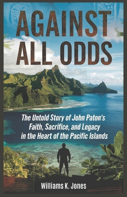 Against All Odds: The Untold Story of John Pato... B0F1GG3N68 Book Cover