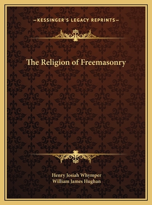 The Religion of Freemasonry 1169755763 Book Cover