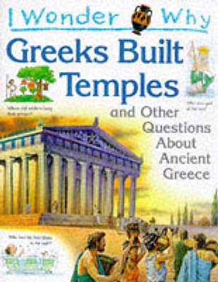 Greeks Built Temples: And Other Questions about... 0753401673 Book Cover