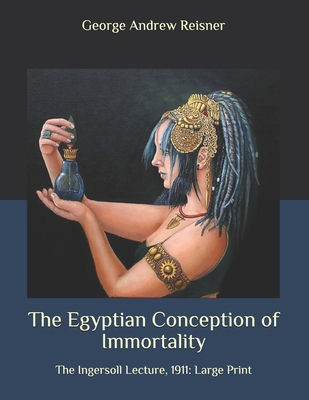 The Egyptian Conception of Immortality: The Ing... B08BVY184B Book Cover