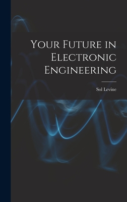 Your Future in Electronic Engineering 101344194X Book Cover