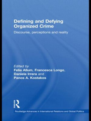 Defining and Defying Organised Crime: Discourse... 0415548527 Book Cover