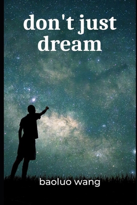 don't just dream B0BRLT8ZHM Book Cover