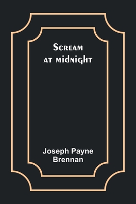 Scream at midnight 9357917934 Book Cover