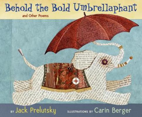 Behold the Bold Umbrellaphant: And Other Poems 0060543183 Book Cover