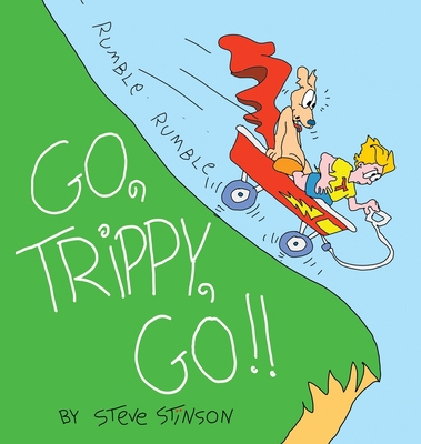 Go, Trippy, Go! 1733557083 Book Cover