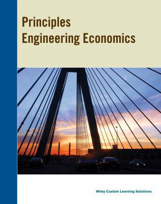 Principles Engineering Economics (Wiley Custom ... 1118793110 Book Cover