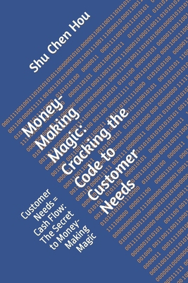 Money-Making Magic: Cracking the Code to Custom... B0CLKHGPH3 Book Cover