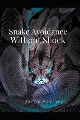 Snake Avoidance Without Shock B0CNVC6XFB Book Cover