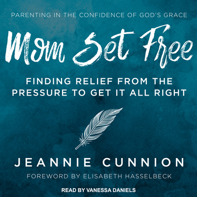 Mom Set Free: Find Relief from the Pressure to ... 1541460413 Book Cover