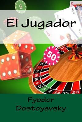 El Jugador [Spanish] 1986238210 Book Cover