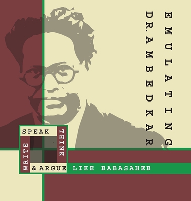 Emulating Dr. Ambedkar: Think, Speak, Write and... 9354265626 Book Cover