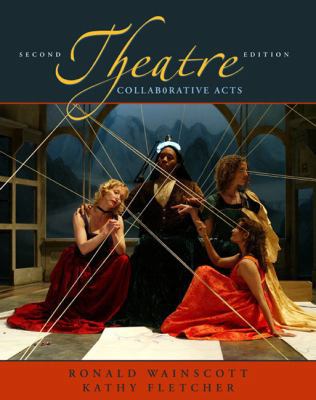 Theatre: Collaborative Acts 0205484786 Book Cover