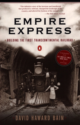 Empire Express: Building the First Transcontine... 0140084991 Book Cover