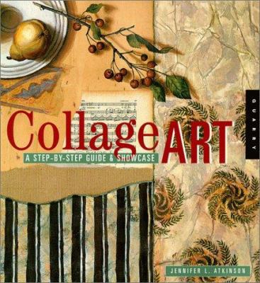 Collage Art: A Step-By-Step Guide & Showcase 1564966402 Book Cover