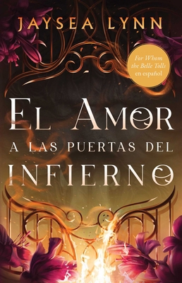 El Amor a Las Puertas del Infierno, Spanish-Lan... [Spanish] 1668211688 Book Cover