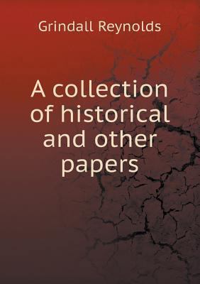 A collection of historical and other papers 551851798X Book Cover