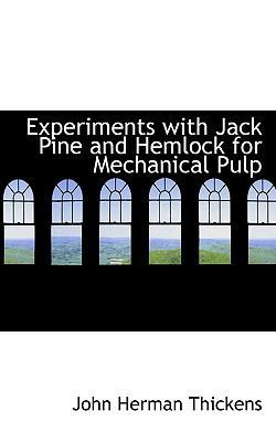 Experiments with Jack Pine and Hemlock for Mech... 1117491900 Book Cover