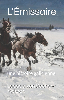 L'Émissaire: une histoire galicienne [French] B08RR7G7B8 Book Cover