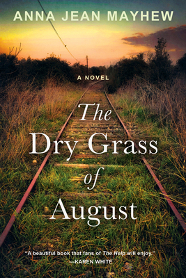 The Dry Grass of August: A Moving Southern Comi... 1496742729 Book Cover