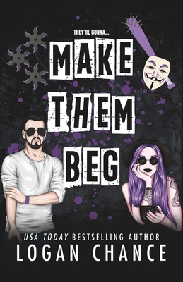 Make Them Beg: A Dark Romcom B0GDXPRHRY Book Cover