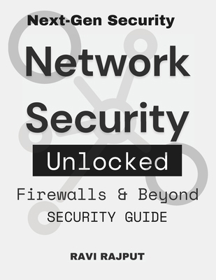 Network Security Unlocked: Firewalls & Beyond: ... B0F3P4XG5W Book Cover