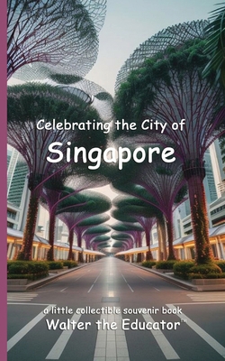 Celebrating the City of Singapore            Book Cover