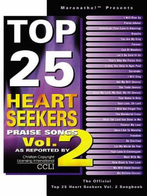 Top 25 Heart Seekers Praise Songs Vol. 2 0634052500 Book Cover