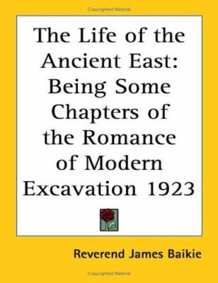 The Life of the Ancient East: Being Some Chapte... 1417977213 Book Cover
