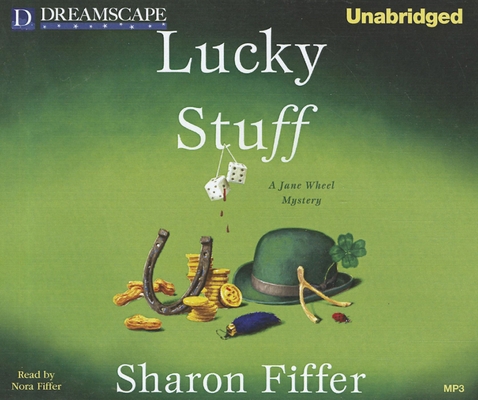 Lucky Stuff: A Jane Wheel Mystery 1611207630 Book Cover