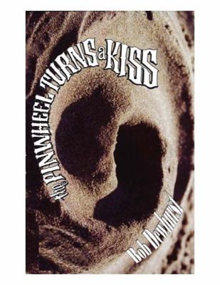 Paperback Pinwheel Turns a Kiss : In the Image of Sky Book