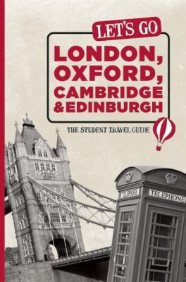 Let's Go London, Oxford, Cambridge & Edinburgh 1598803034 Book Cover