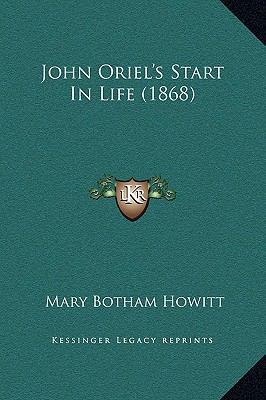 John Oriel's Start In Life (1868) 1169227260 Book Cover